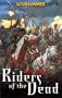 Riders of the Dead (Warhammer Novel) (Warhammer Novels)