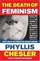 The Death of Feminism: What's Next in the Struggle for Women's Freedom