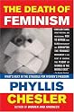 The Death of Feminism: What's Next in the Struggle for Women's Freedom