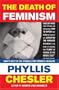 The Death of Feminism: What's Next in the Struggle for Women's Freedom