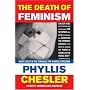 The Death of Feminism: What's Next in the Struggle for Women's Freedom
