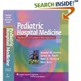 Pediatric Hospital Medicine: Textbook of Inpatient Management by Ronald M Perkin, James D Swift, Dale A Newton, and Nick G Anas