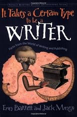 It Takes a Certain Type to Be a Writer: And Hundreds of Other Facts from the World of Writing (Totally Riveting Utterly Entertaining Trivia)