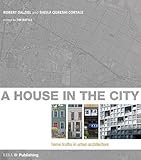 A house in the city : home truths in urban architecture