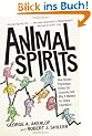 Animal Spirits: How Human Psychology Drives the Economy, and Why it Matters for Global Capitalism