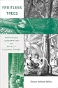 Fruitless Trees: Portuguese Conservation and Brazil's Colonial Timber