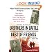 Brothers in Battle, Best of Friends