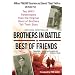 Brothers in Battle, Best of Friends