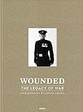 Wounded : the legacy of war