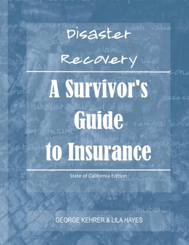 Disaster Recovery:  A Survivor's Guide to Insurance