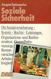 Soziale Sicherheit in der Bundesrepublik Deutschland. Die Sozialversicherung. System, Rechte, Leistungen