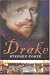 Book Drake: The Life and Legend of an Elizabethan Hero