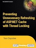 Preventing Unnecessary Refreshing of ASP.NET Cache with Thread Locking