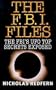 The F. B. I. Files: F. B. I.'s UFO Top Secrets Exposed