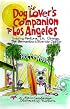 The Dog Lover's Companion to Los Angeles: Including Ventura, L.A., Orange, San Bernardino, and Riverside Counties (Dog Lover's Companion Guides)