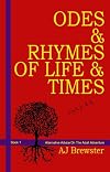 Odes & Rhymes of Life & Times