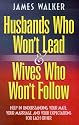 Husbands Who Won't Lead and Wives Who Won't Follow