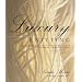 Luxury Knitting: The Ultimate Guide to Exquisite Yarns: Cashmere*Merino*Silk
