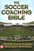 The Soccer Coaching Bible