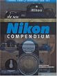 The New Nikon Compendium: Cameras, Lenses & Accessories Since 1917 (Lark Photography Book)