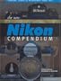 The New Nikon Compendium: Cameras, Lenses & Accessories since 1917 (A Lark Photography Book)