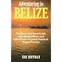 Adventuring in Belize: The Sierra Club Travel Guide to the Islands, Waters, and Inland Parks of Central America's Tropical Paradise