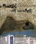A Sardine on Vacation