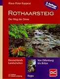 Rothaarsteig. Der Weg der Sinne: Deutschlands Landschaften - Von Dillenburg bis Brilon