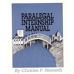 Paralegal Internship Manual: A Student Guide to Career Success (2nd Edition)