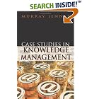 Click here to buy Case Studies In Knowledge Management by  Murray E. Jennex.