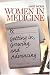 Book Women in Medicine: Getting In, Growing, and Advancing (Surviving Medical School Series)