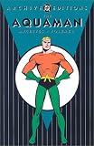  : The Aquaman Archives, Vol. 1 (DC Archive Editions)