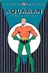 The Aquaman Archives, Vol. 1 (DC Archive Editions)