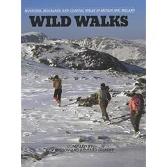 Wild Walks: Mountain, Moorland and Coastal Walks in Britain and Ireland