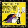 Always Postpone Meetings - Dilbert by  Scott Adams