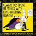 Dilbert: Always Postpone Meetings with Time-wasting Morons (Dilbert)