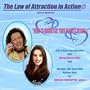 The Law of Attraction In Action-How To Magnetize Your Heart's Desire