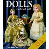 Dolls: A Collector's Guide by Olivia Bristol