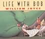 Life with Bob Board Book