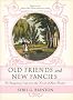 Old Friends and New Fancies