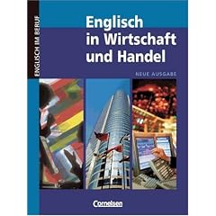 Englisch in Wirtschaft und Handel - Neue Ausgabe: Englisch in Wirtschaft und Handel. Kursbuch. Neue Ausgabe. (Lernmaterialien) (Taschenbuch)
