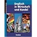 Englisch in Wirtschaft und Handel - Aktuelle Ausgabe: B2-C1 - Kursbuch