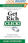 Get Rich Click!: The Ultimate Guide t...