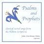 Psalms & Prophets (Classical Sacred Songs from the