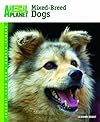Mixed-breed Dogs (Animal Planet Pet Care Library)