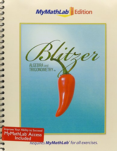Algebra and Trigonometry, The MyMathLab/MyStatLab Edition, package (4th Edition), by Robert F. Blitzer