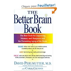 The Better Brain Book: The Best Tools for Improving Memory and Sharpness and for Preventing Aging of the Brain
