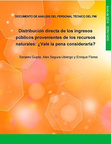 Distribución directa de los ingresos provenientes de recursos naturales:¿vale la pena considerarla? (Spanish Edition)