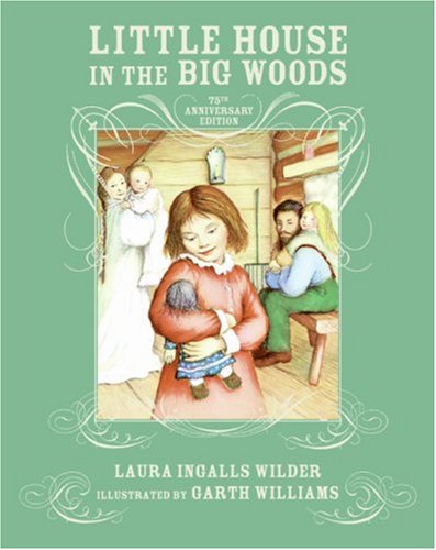 Little House in the Big Woods 75th Anniversary Edition