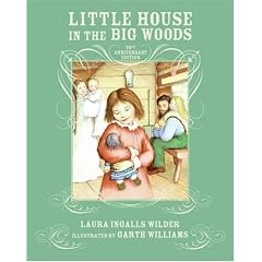 Little House in the Big Woods 75th Anniversary Edition (Little House)